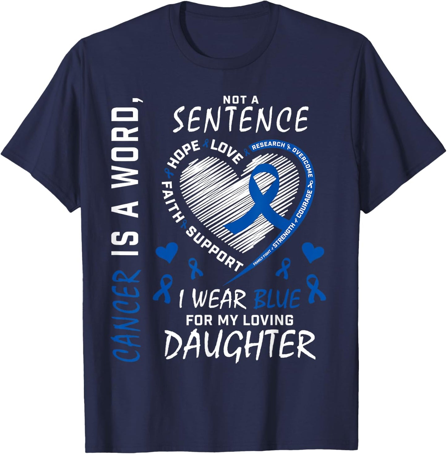 Mom Dad I Wear Blue For My Daughter Colon Cancer Awareness T-Shirt - T-Shirt | Navy