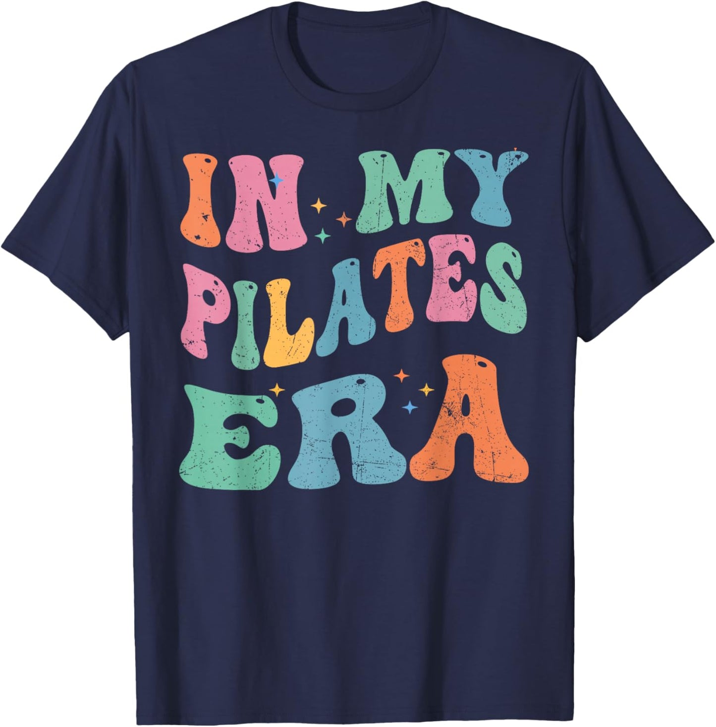 In My Pilates Era, Pilates Instructor Women With Sayings T-Shirt - T-Shirt | Navy