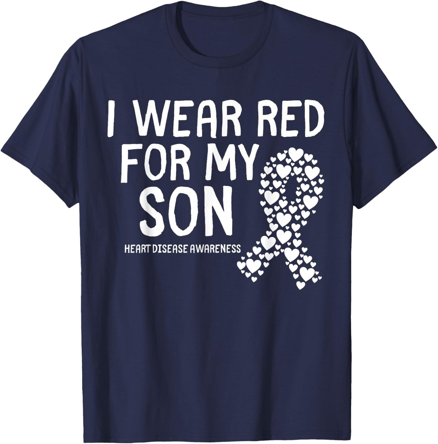 I Wear Red for My Son CHD Congenital Heart Disease Ribbon T-Shirt - T-Shirt | Navy