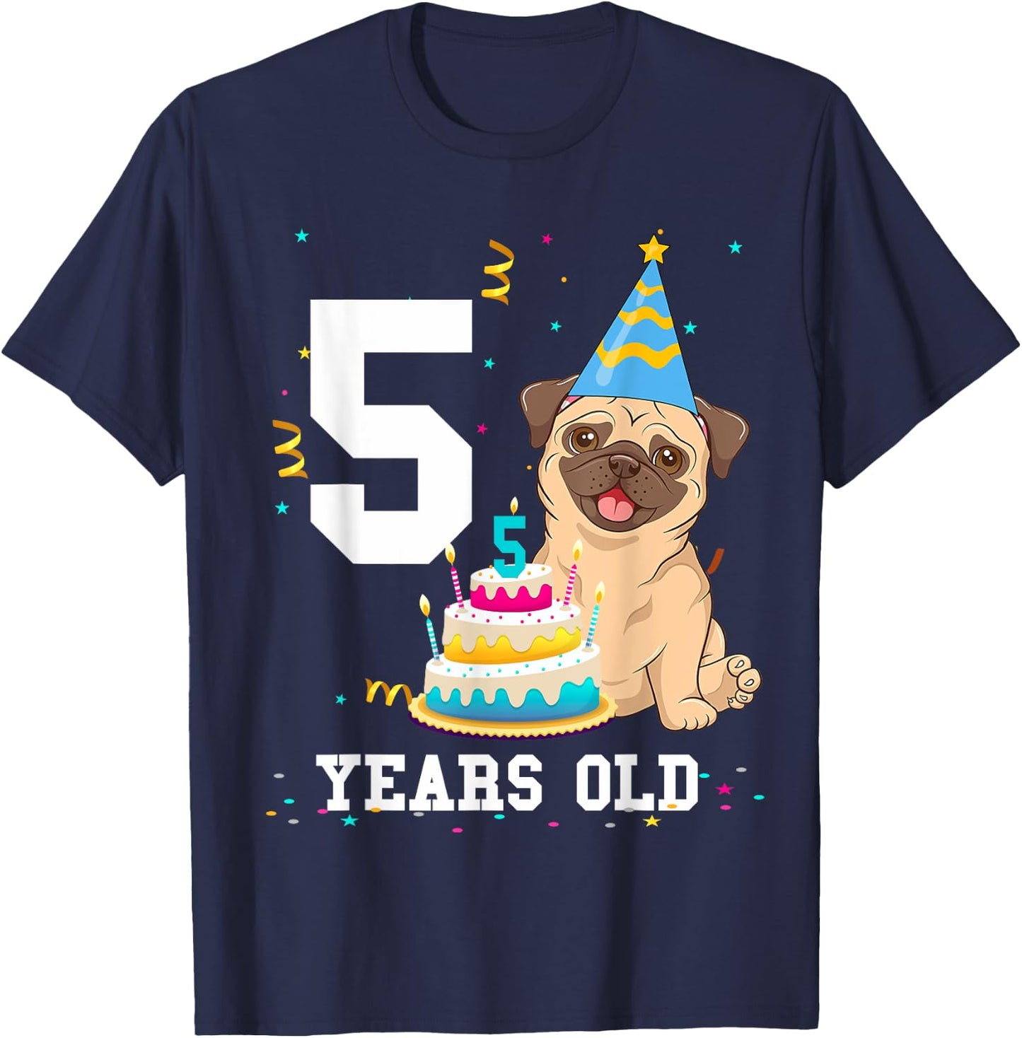 5 Years Old Birthday Pug Dog Lover Party Kids Boys Girls T-Shirt - T-Shirt | Navy