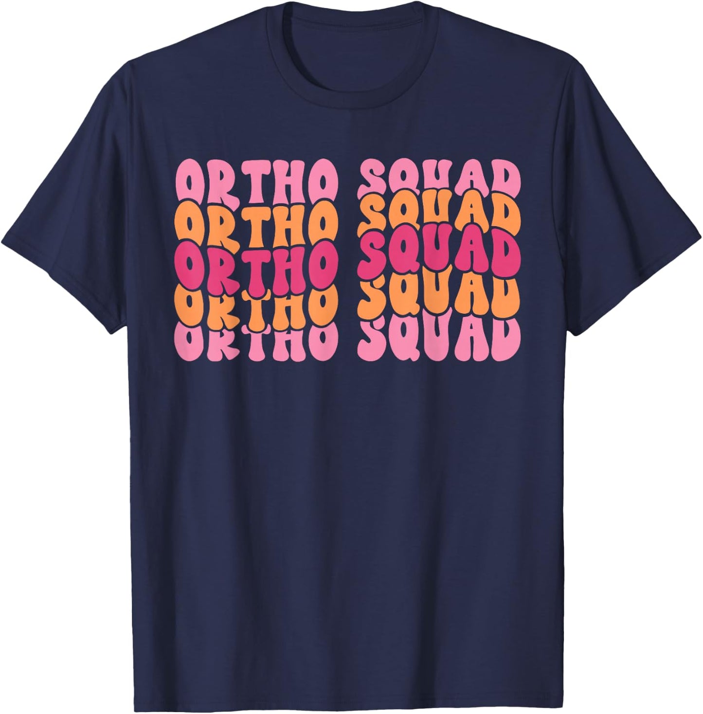 Retro Groovy Ortho Squad Orthodontic Nurse Doctor Assistant T-Shirt - T-Shirt | Navy