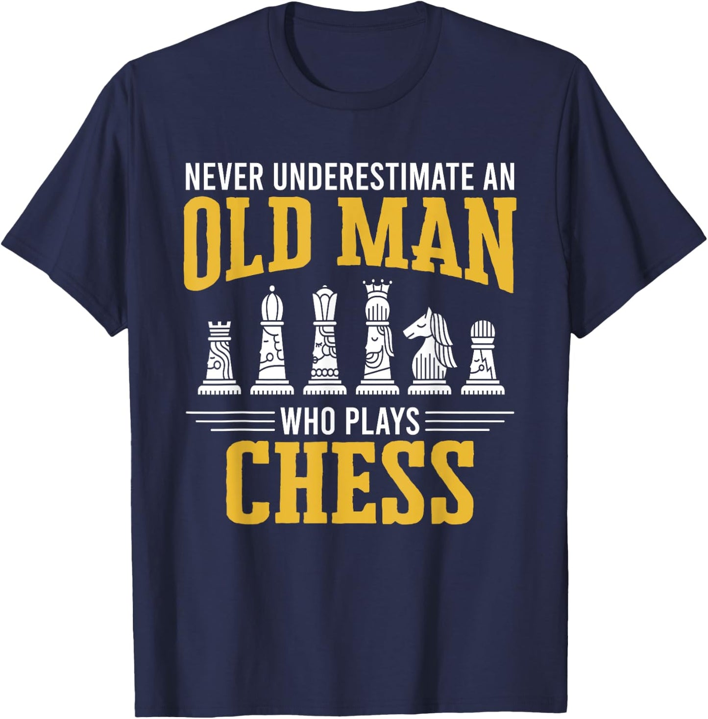 Old Man Who Plays Chess Chess Player Chess T-Shirt - T-Shirt | Navy