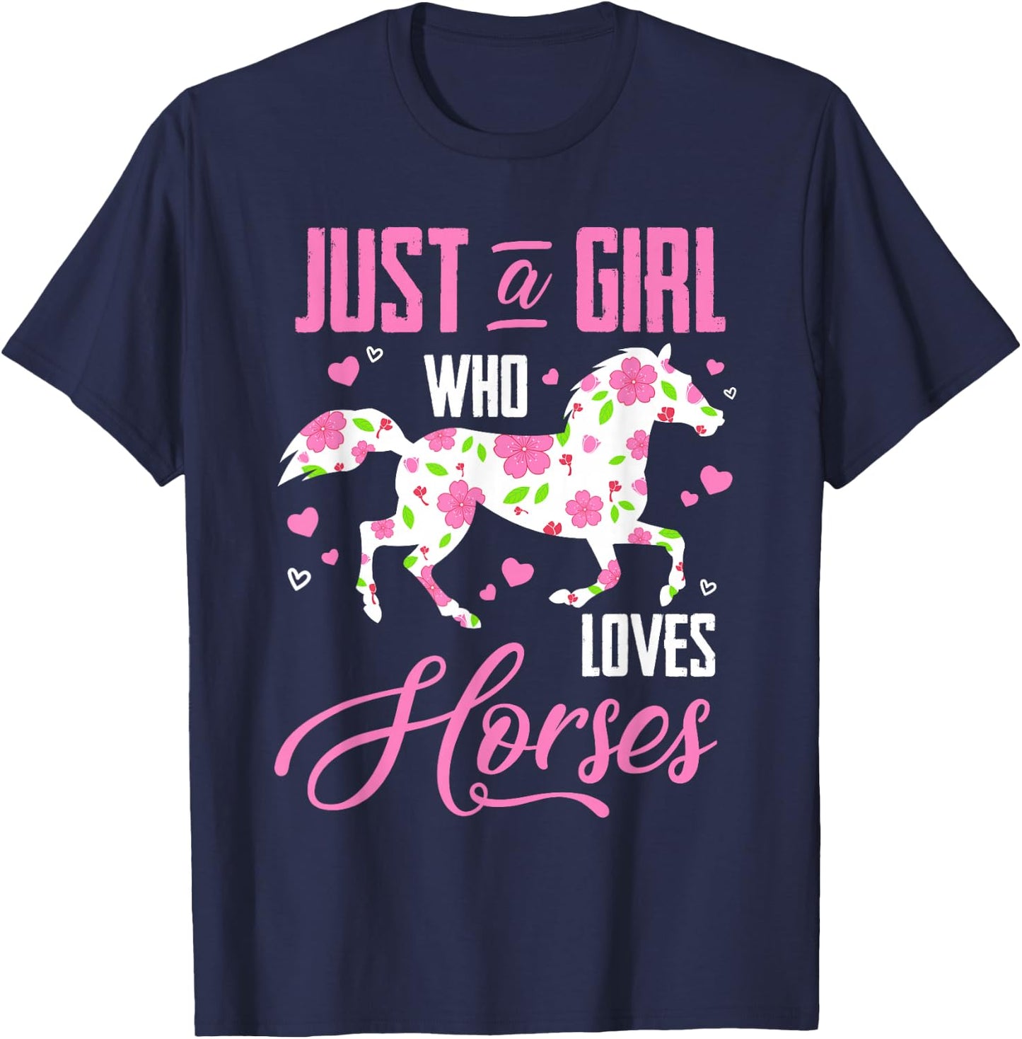 Just A Girl Who Loves Horses Floral Horse Equestrian Quote T-Shirt - T-Shirt | Navy