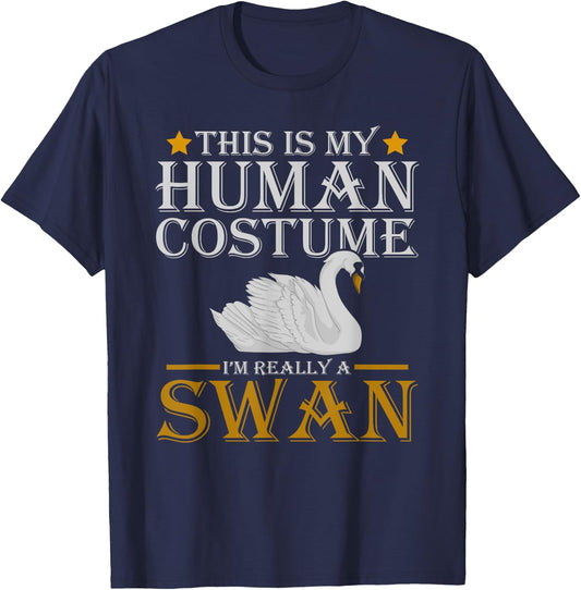 Funny Costume This Is My Human Costume Im Really A Swan T-Shirt - T-Shirt | Navy