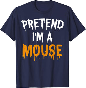 Funny Lazy Halloween Costume Gift Pretend I'm A Mouse T-Shirt - T-Shirt | Navy