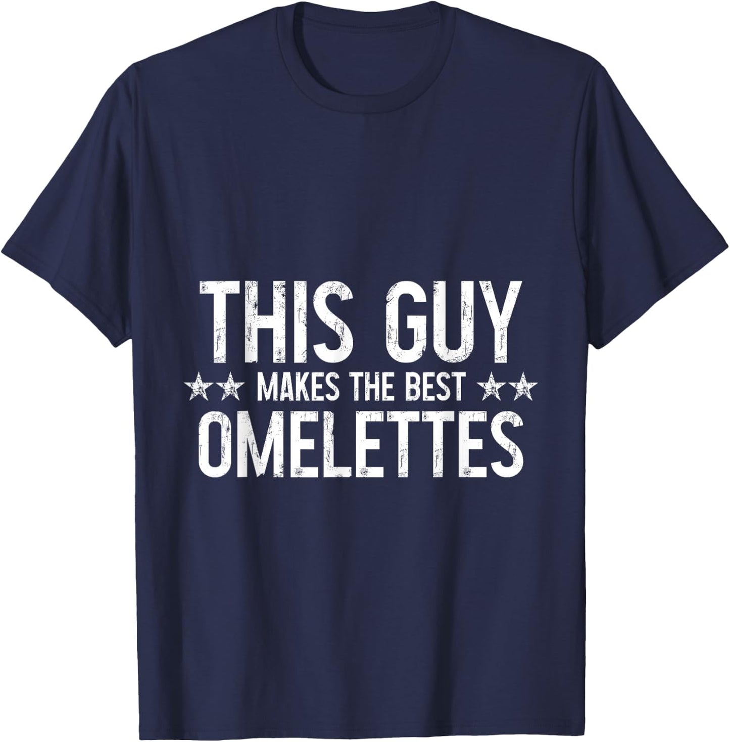 This Guy Makes The Best Omelettes T-Shirt - T-Shirt | Navy