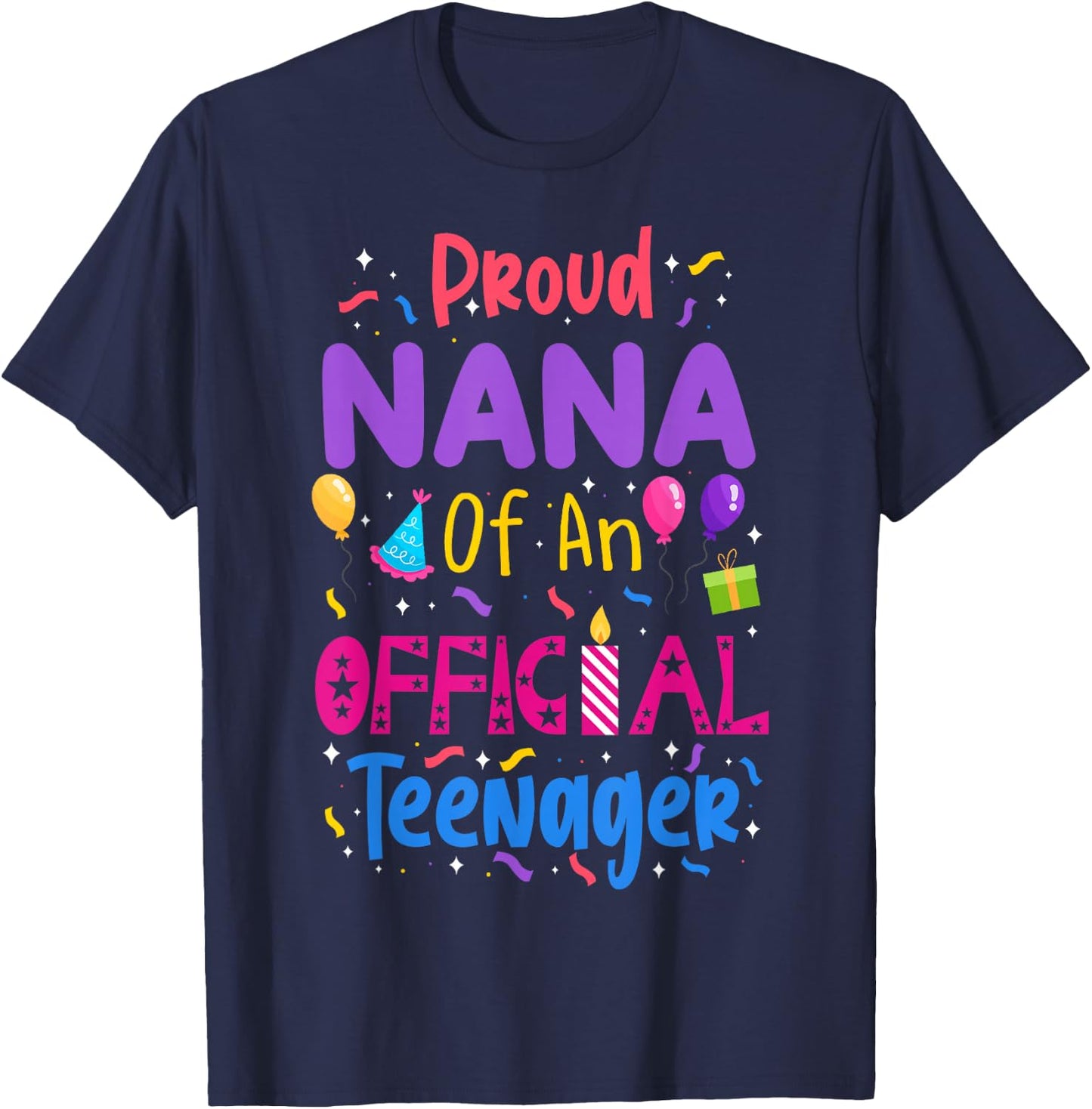 Proud Nana Of An Official Teenager Matching Family Party T-Shirt - T-Shirt | Navy