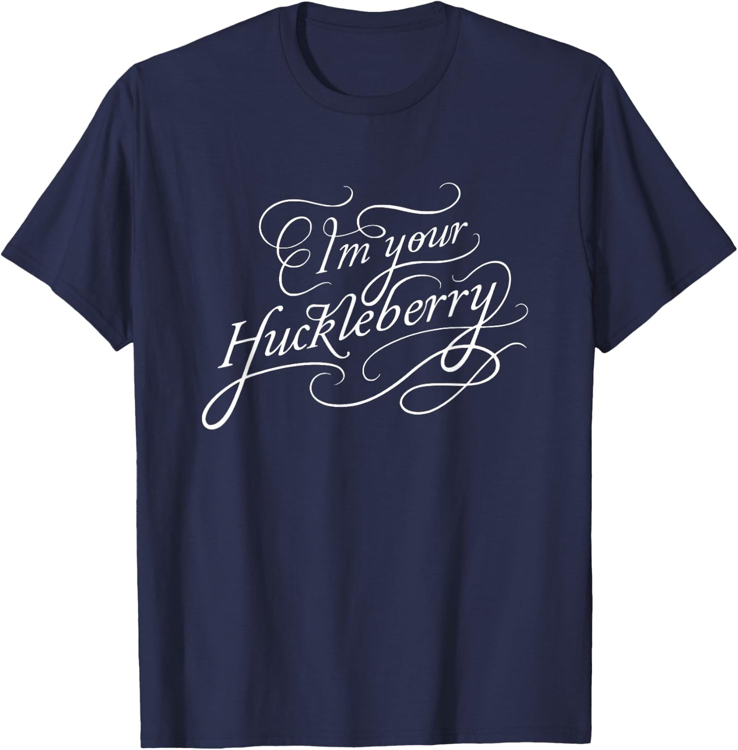 I'm Your Huckleberry T-Shirt - T-Shirt | Navy