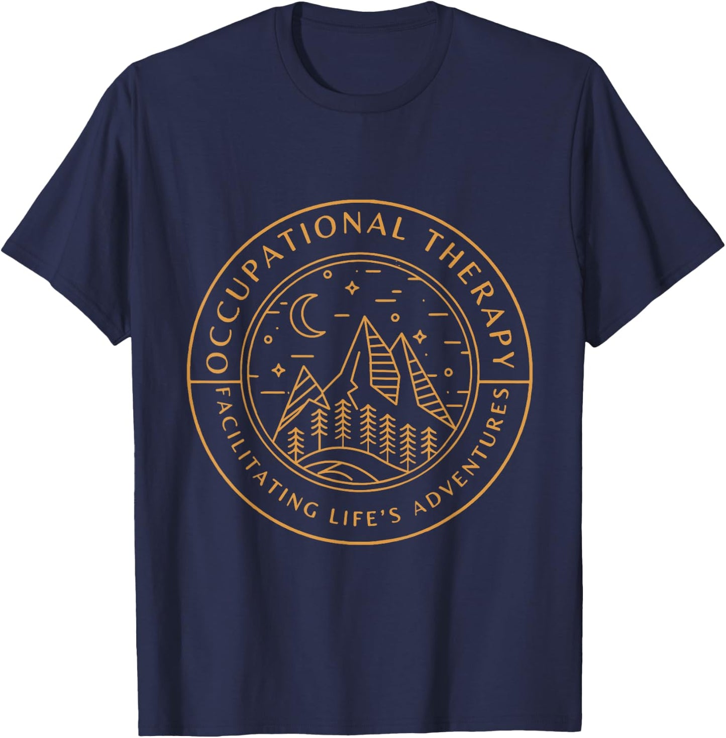 Occupational Therapy Facilitating Life's Adventures OT Job T-Shirt - T-Shirt | Navy