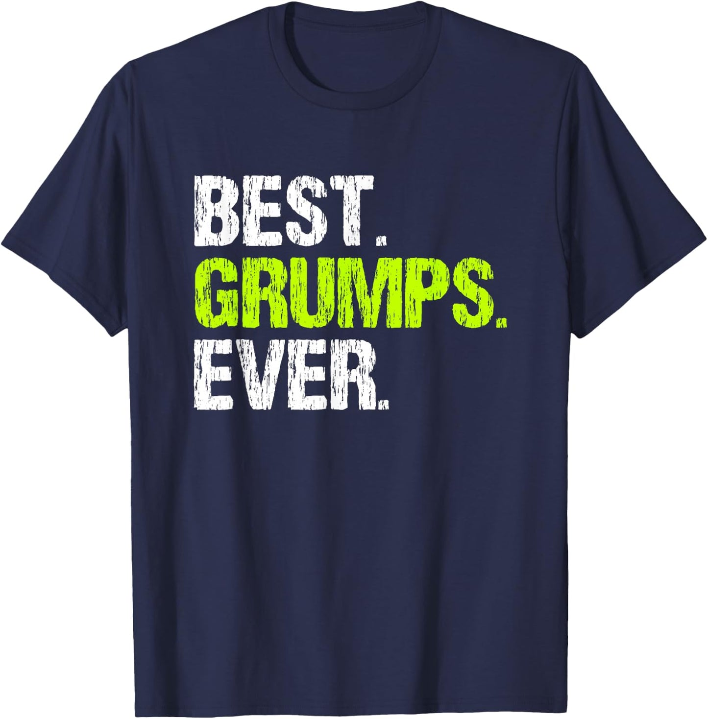 Family Cool Funny Best Grumps Ever T-Shirt - T-Shirt | Navy