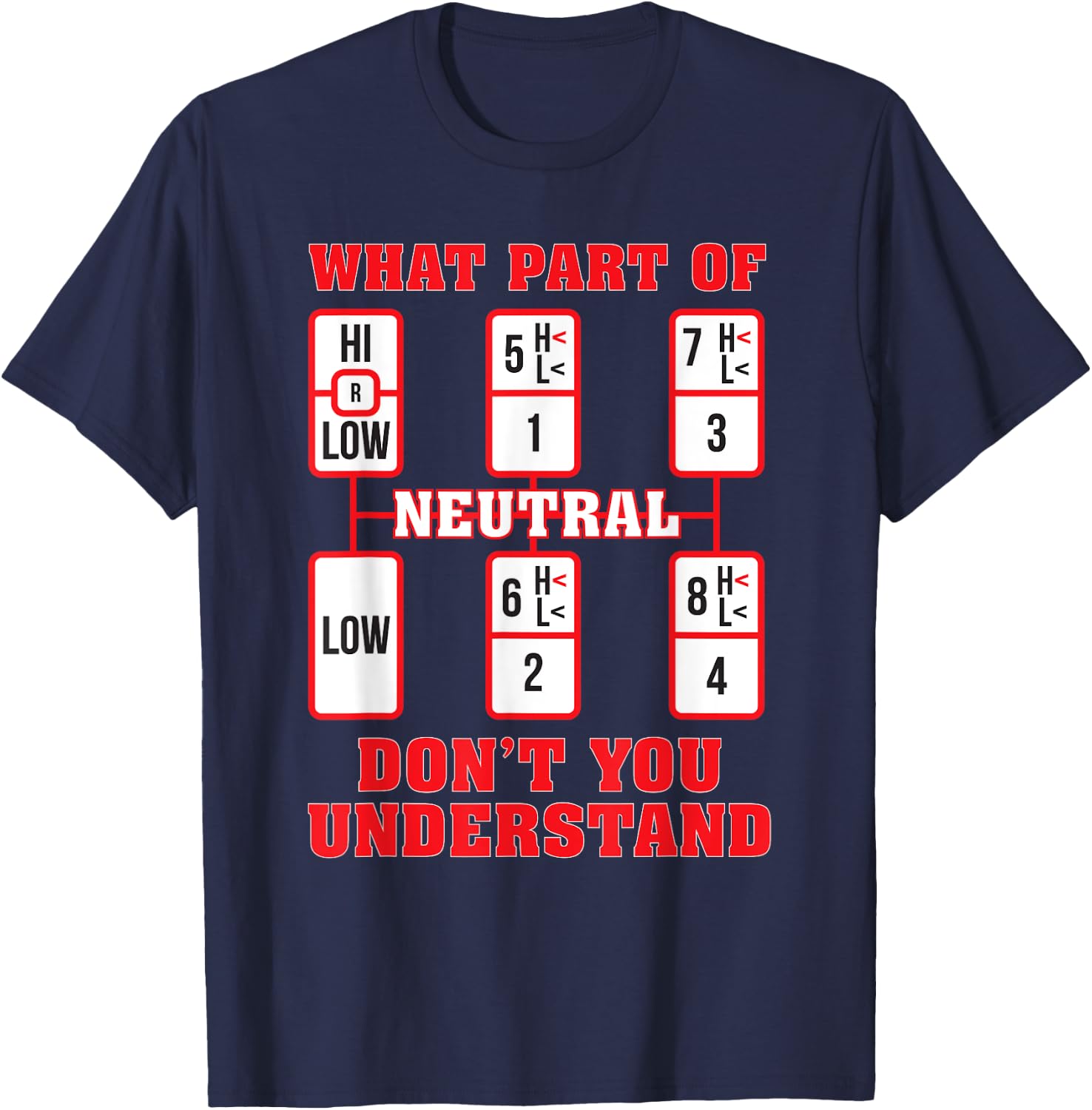Funny Trucker Truck Shifting Manual Transmission Men Gifts T-Shirt - T-Shirt | Navy