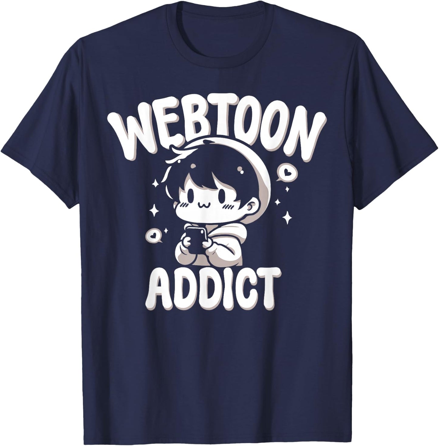 Webtoon Addict Funny Anime Fan Gift T-Shirt - T-Shirt | Navy