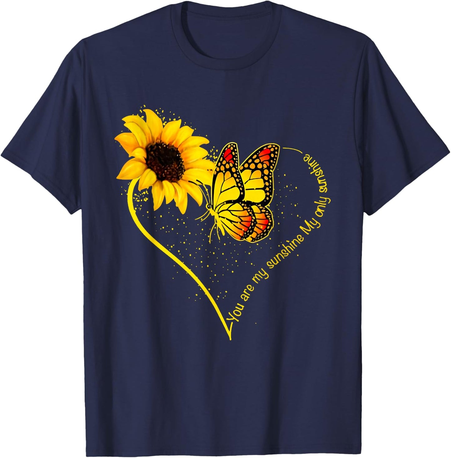 Butterfly You are My Sunshine My Only Sunshine Sunflower Small T-Shirt - T-Shirt | Navy