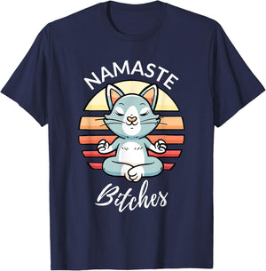 Namaste Bitches Sarcastic Yoga Funny Meditation Yogi Ohm T-Shirt - T-Shirt | Navy