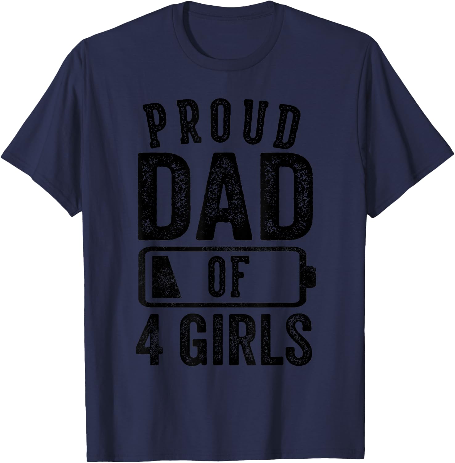 Proud Dad of 4 Girls Gifts Daddy of Four Daughters T-Shirt - T-Shirt | Navy