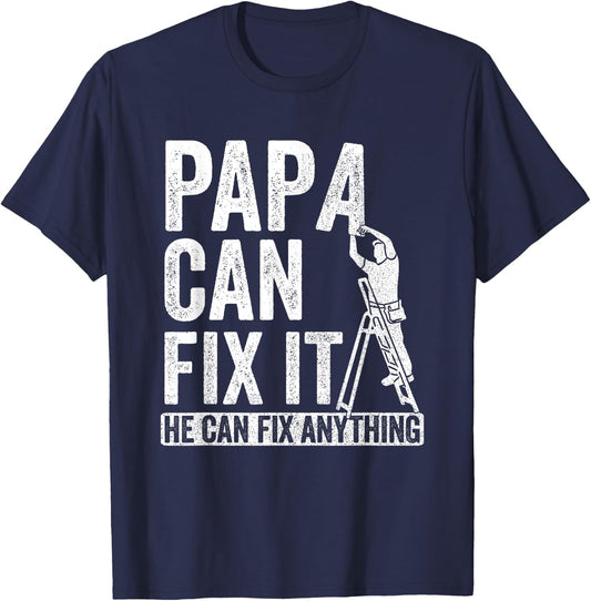 Papa Can Fix It He Can Fix Anything Father's Day Funny T-Shirt - T-Shirt | Navy