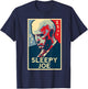 Sleepy Joe Biden: Fun Political Speeches, Protests, Campaign T-Shirt - T-Shirt | Navy