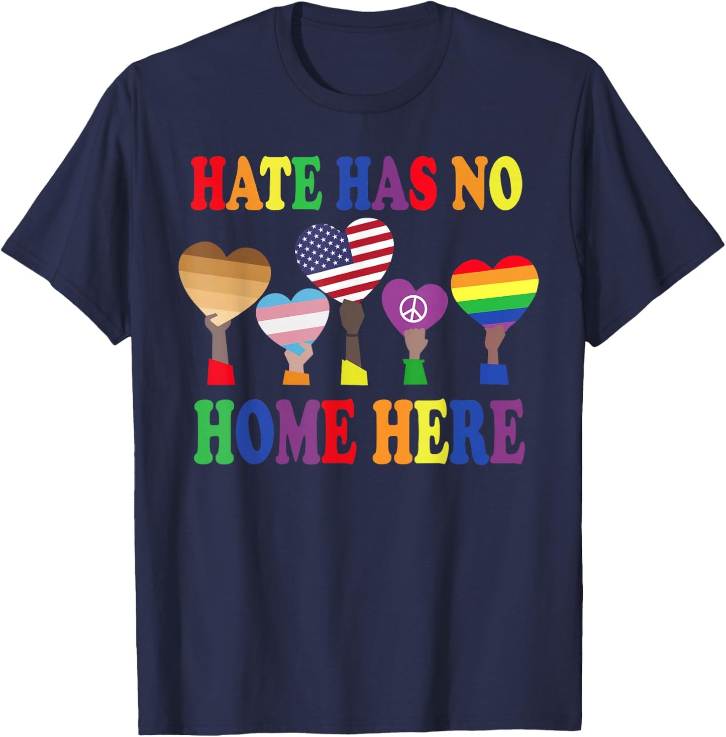 Lover Everyone Gift - Hate Has No Home Here T-Shirt - T-Shirt | Navy