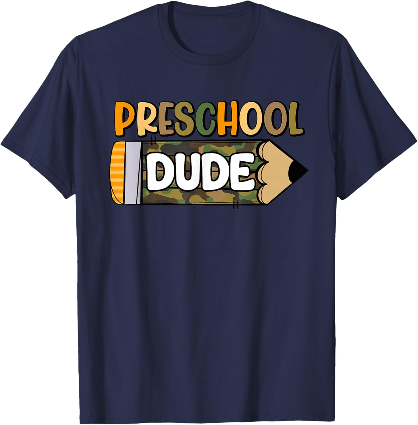 Preschool Dude Boys Camouflage Camo Pencil 1st Day of School T-Shirt - T-Shirt | Navy