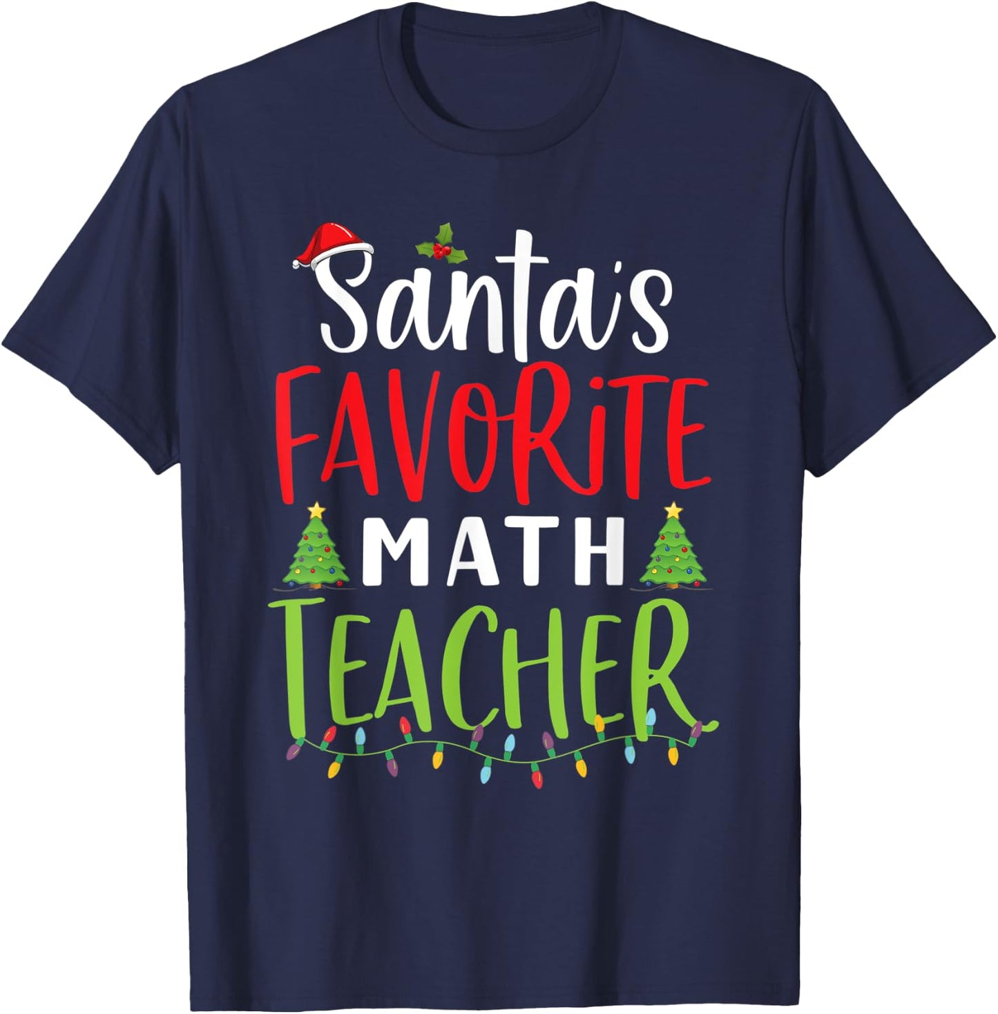 Santa's Favorite math Teacher Santa hat School Christmas Men Women T-Shirt - T-Shirt | Navy