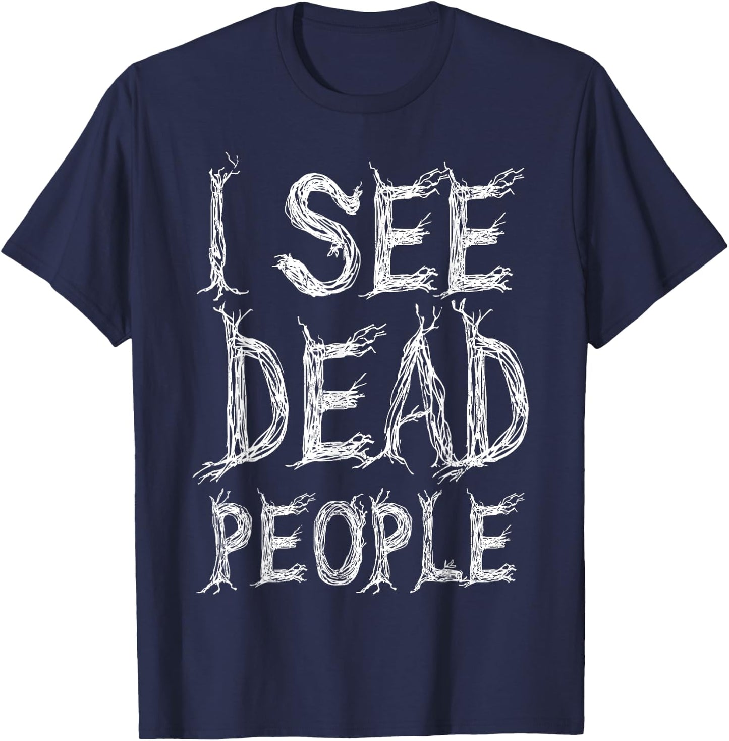 I See Dead People Funny Halloween T-Shirt - T-Shirt | Navy