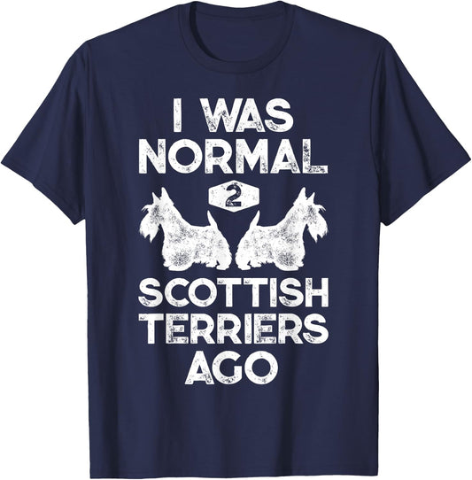I Was Normal 2 Scottish Terriers Ago Funny Scottie Dog Puppy Women Girls Kids T-Shirt - T-Shirt | Navy