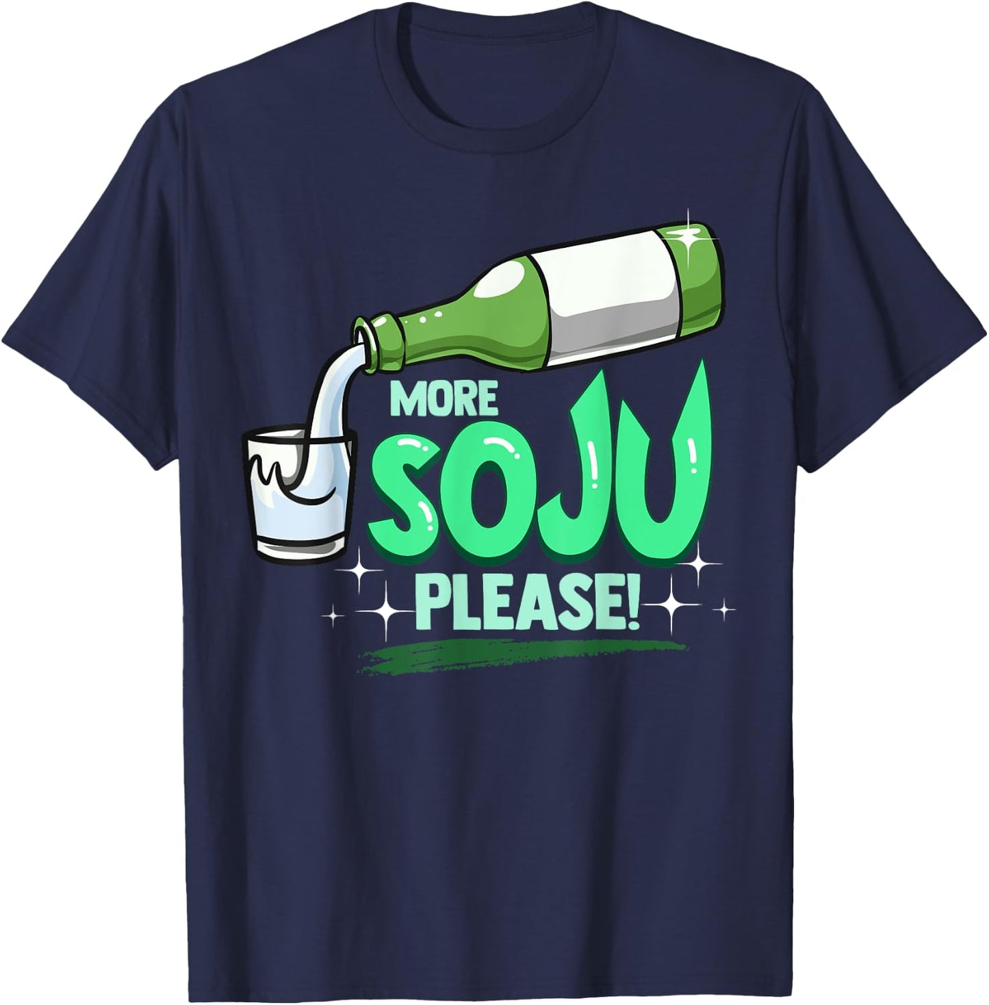 Funny Soju More Soju Please Korean Drink T-Shirt - T-Shirt | Navy