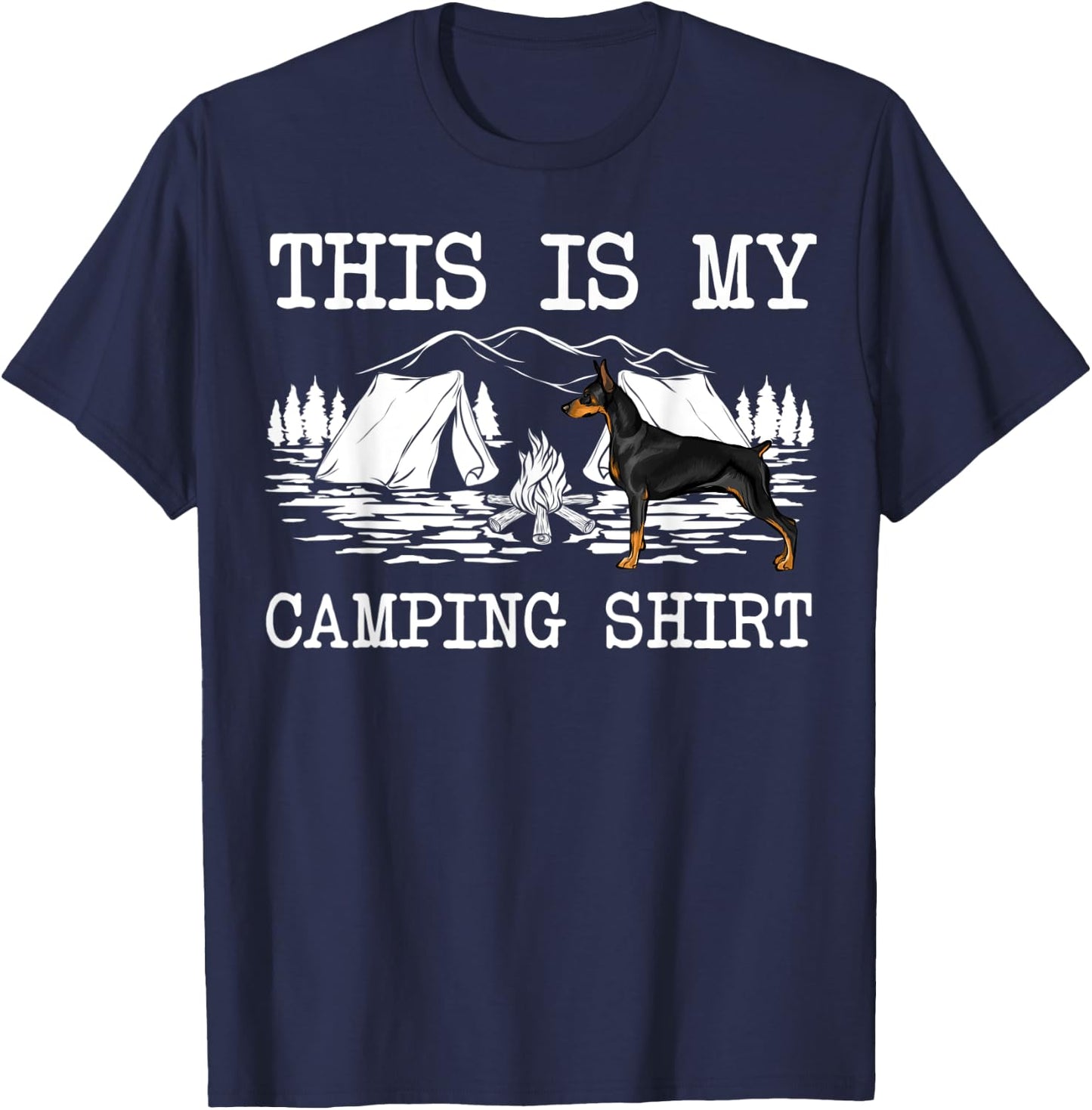 Campfire Doberman Pinscher Dog This Is My Camping T-Shirt - T-Shirt | Navy