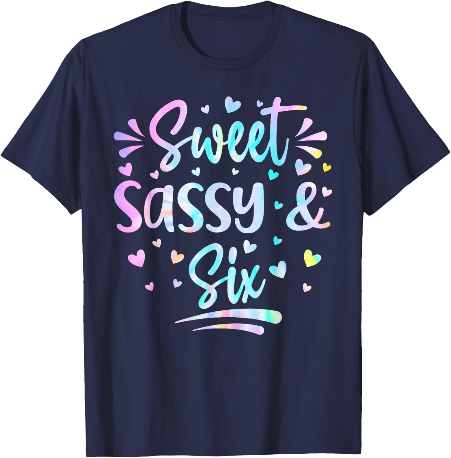 Sweet Sassy and Six Girls Birthday Tie Dye 6 Year Old Kids T-Shirt - T-Shirt | Navy