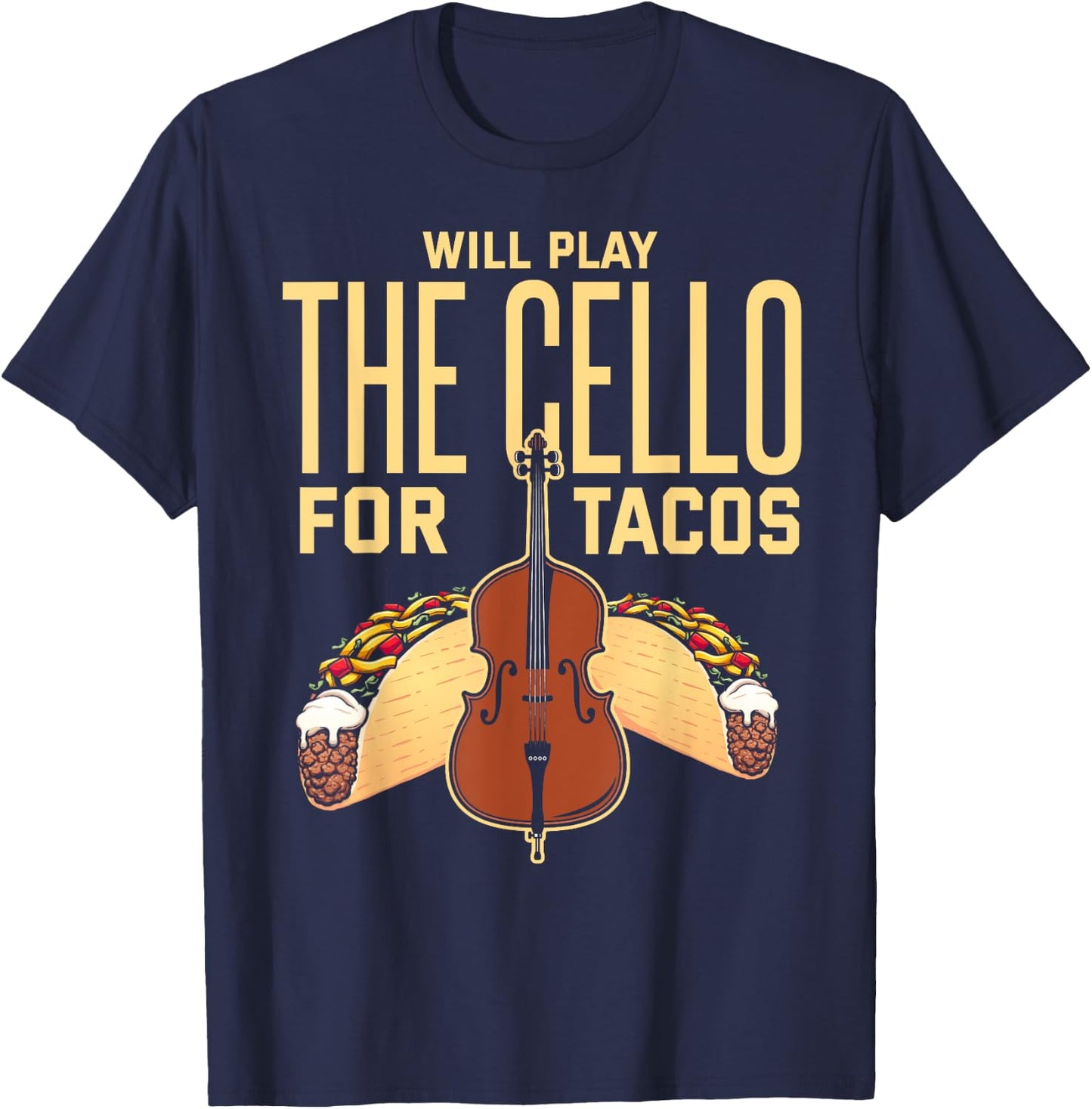 Cello Shirt Taco Lover Funny Cellist Musician Cello Player T-Shirt - T-Shirt | Navy