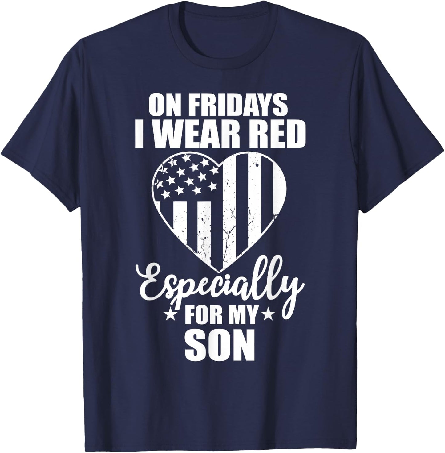 Red Friday for My Son Military Troops Deployed Wear T-Shirt - T-Shirt | Navy