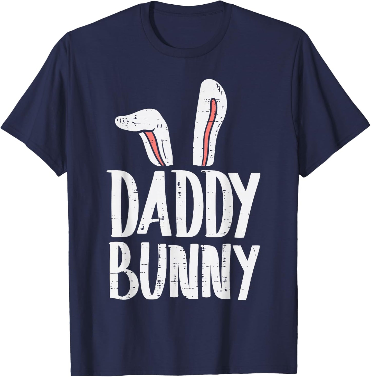 Daddy Bunny Ears Easter Family Matching Dad Father Papa Men T-Shirt - T-Shirt | Navy