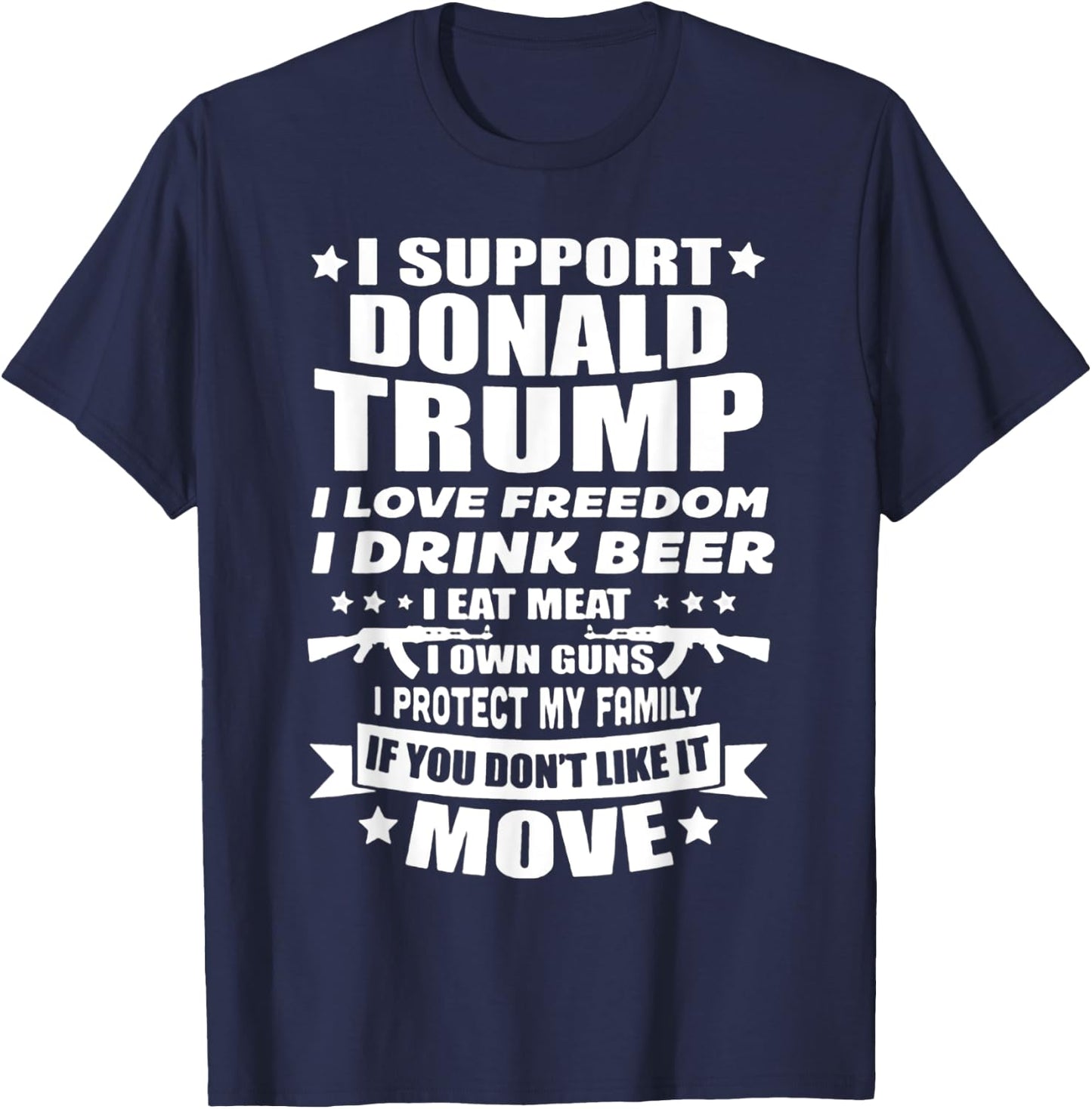 I Support Donald Trump I Love Freedom I Drink Beer T-Shirt - T-Shirt | Navy