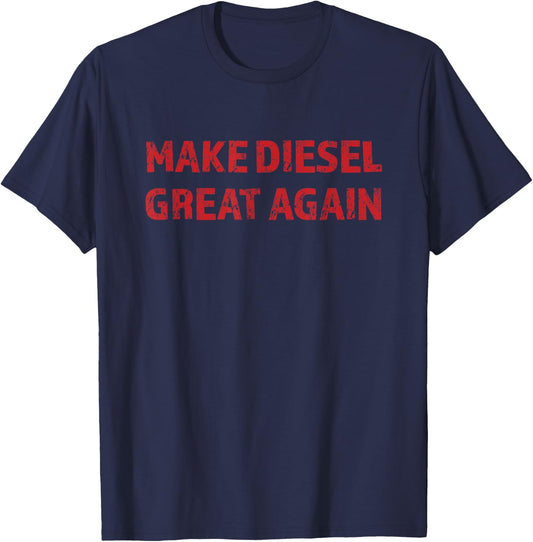 Make Diesel Great Again | Funny Gift Mechanic T-Shirt - T-Shirt | Navy