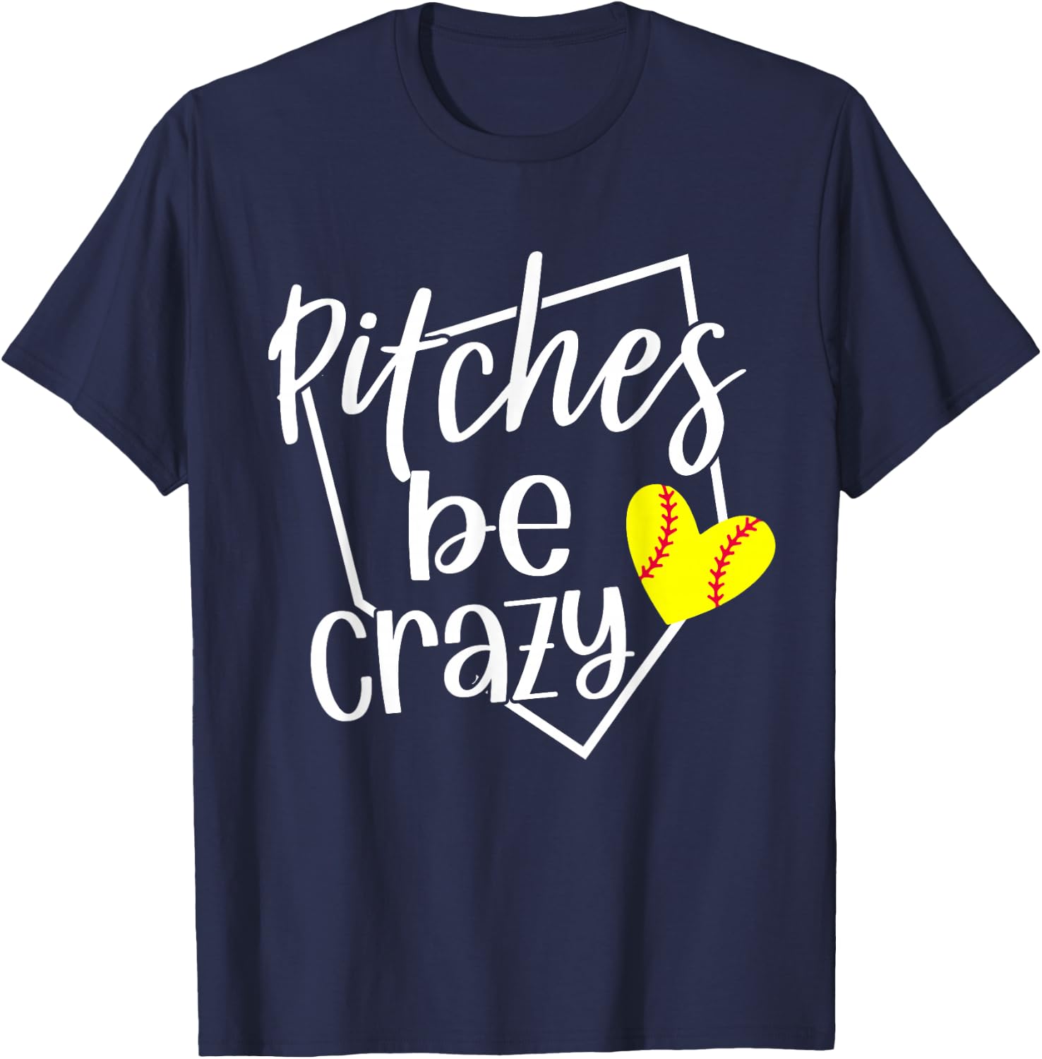 Softball Player Pitches Be Crazy Funny Softball Pitcher T-Shirt - T-Shirt | Navy