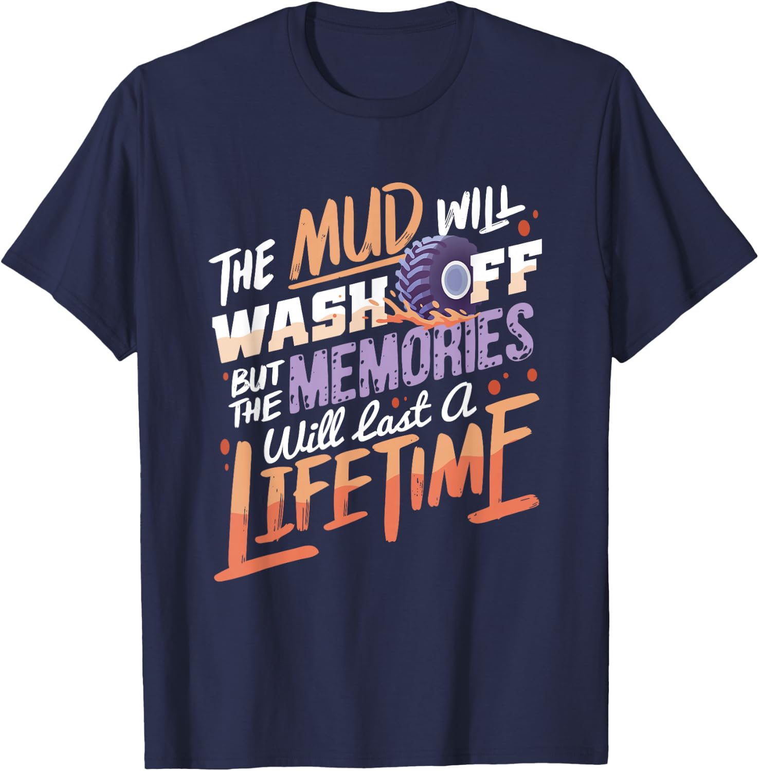 Mud Will Wash Off I Offroad Mud Bogging ATV Quad Biking T-Shirt - T-Shirt | Navy