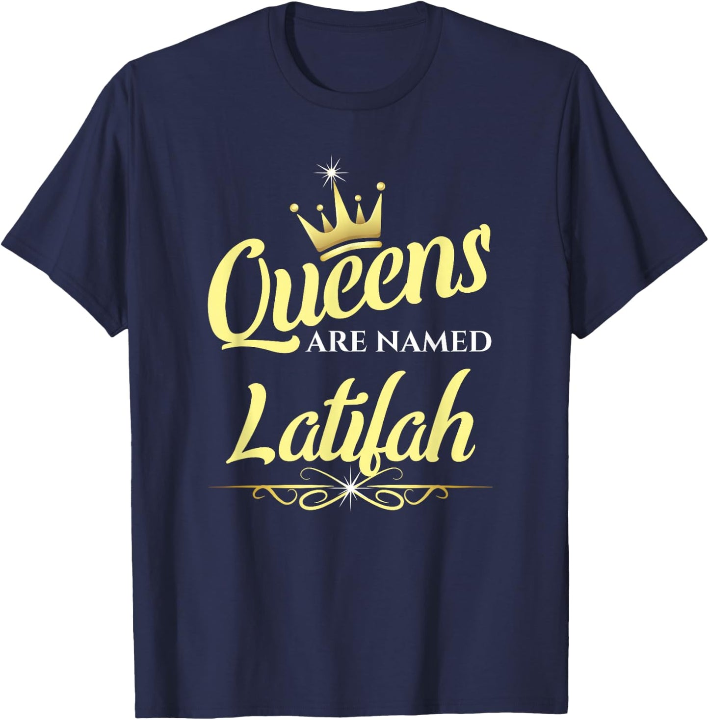Queens Are Named Latifah T-Shirt - T-Shirt | Navy