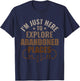 I'm just here to explore Abandoned Places - Urban Explorer T-Shirt - T-Shirt | Navy