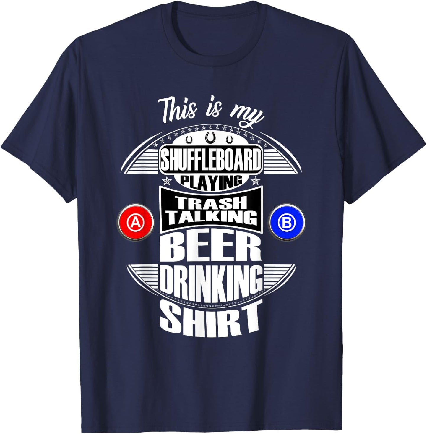 Funny Shuffleboard Playing League Beer Drinking Gift T-Shirt - T-Shirt | Navy