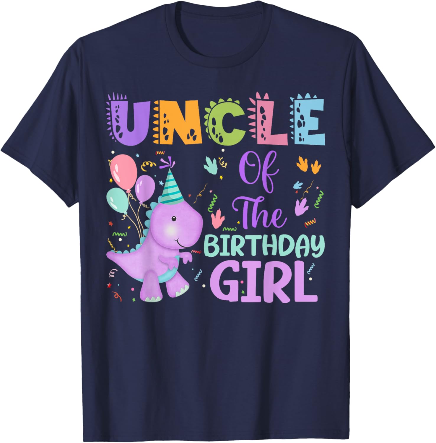 Uncle Of The Birthday Girl Dinosaur Saurus Rex Party T-Shirt - T-Shirt | Navy
