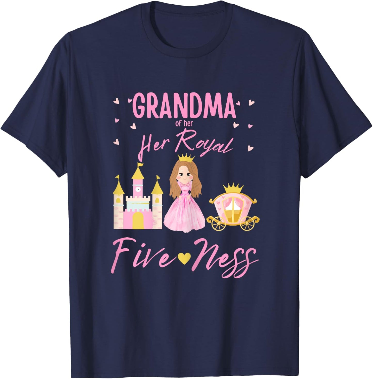 Grandma 5th Birthday Her Royal Fiveness Princess Matching T-Shirt - T-Shirt | Navy