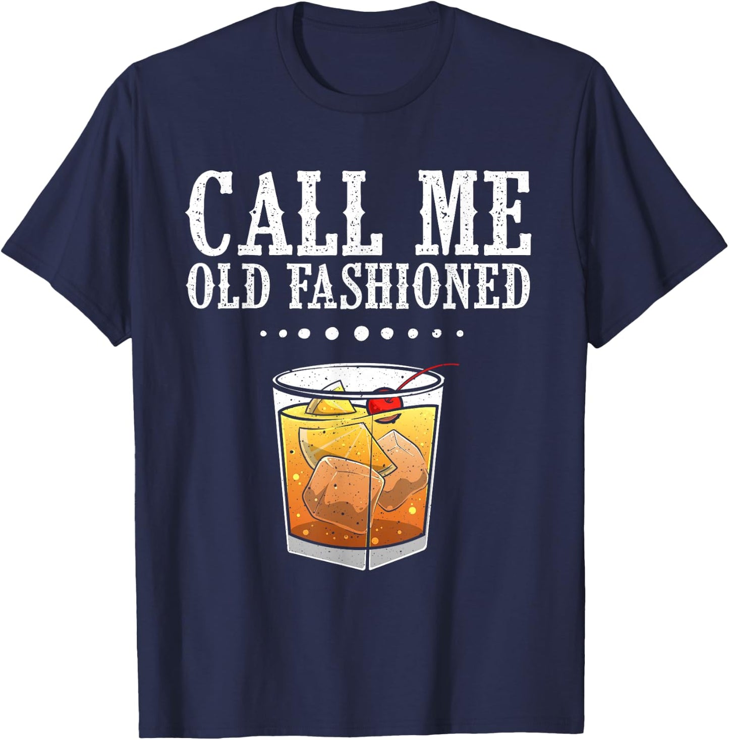 Funny Call Me Old Fashioned Gift Women Cool Whiskey T-Shirt - T-Shirt | Navy