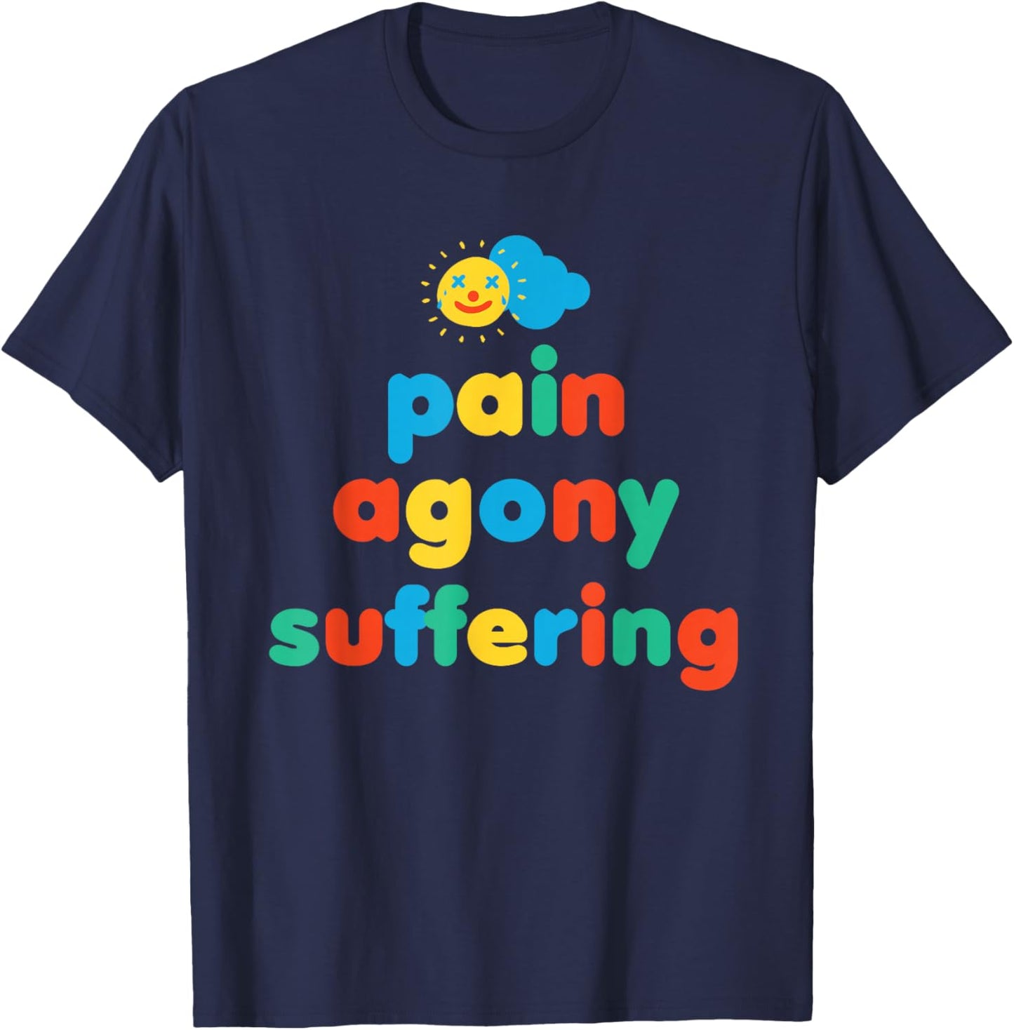 Pain Kidcore Clowncore Weirdcore Aesthetic T-Shirt - T-Shirt | Navy