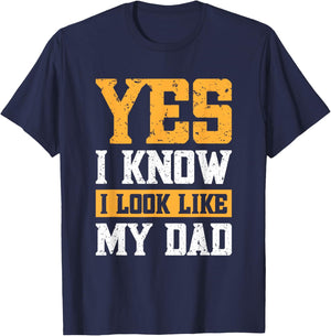 Yes I Know I Look Like My Dad T-Shirt - T-Shirt | Navy