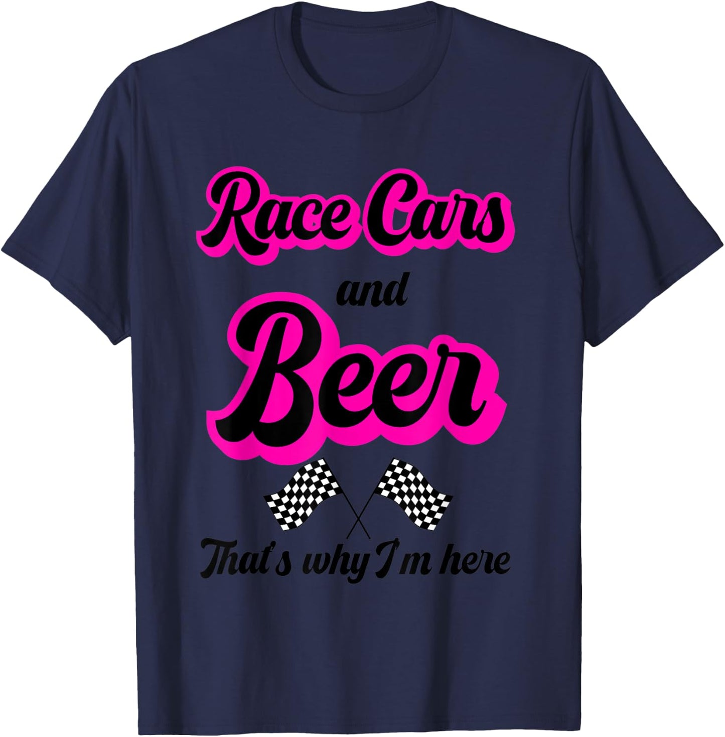Race Car Gifts Women Pink Race Cars And Beer Checkered Flag T-Shirt - T-Shirt | Navy