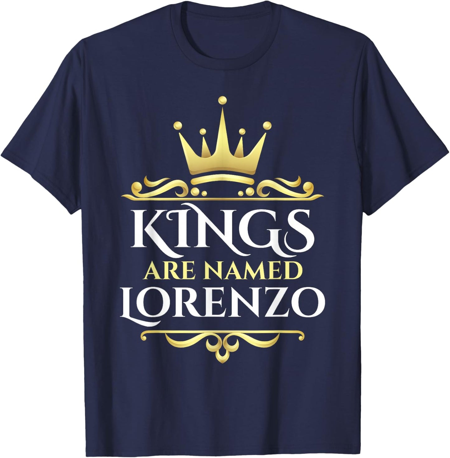 Kings Are Named Lorenzo T-Shirt - T-Shirt | Navy
