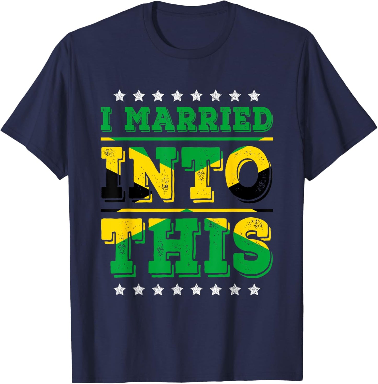 I Married Into This Jamaican Flag Funny In Law Wedding T-Shirt - T-Shirt | Navy
