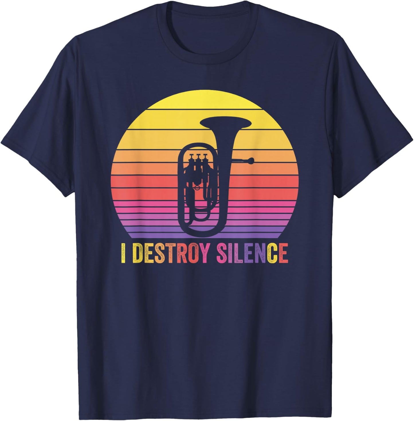 Baritone Retro Vintage I Destroy Silence Funny Euphonium T-Shirt - T-Shirt | Navy