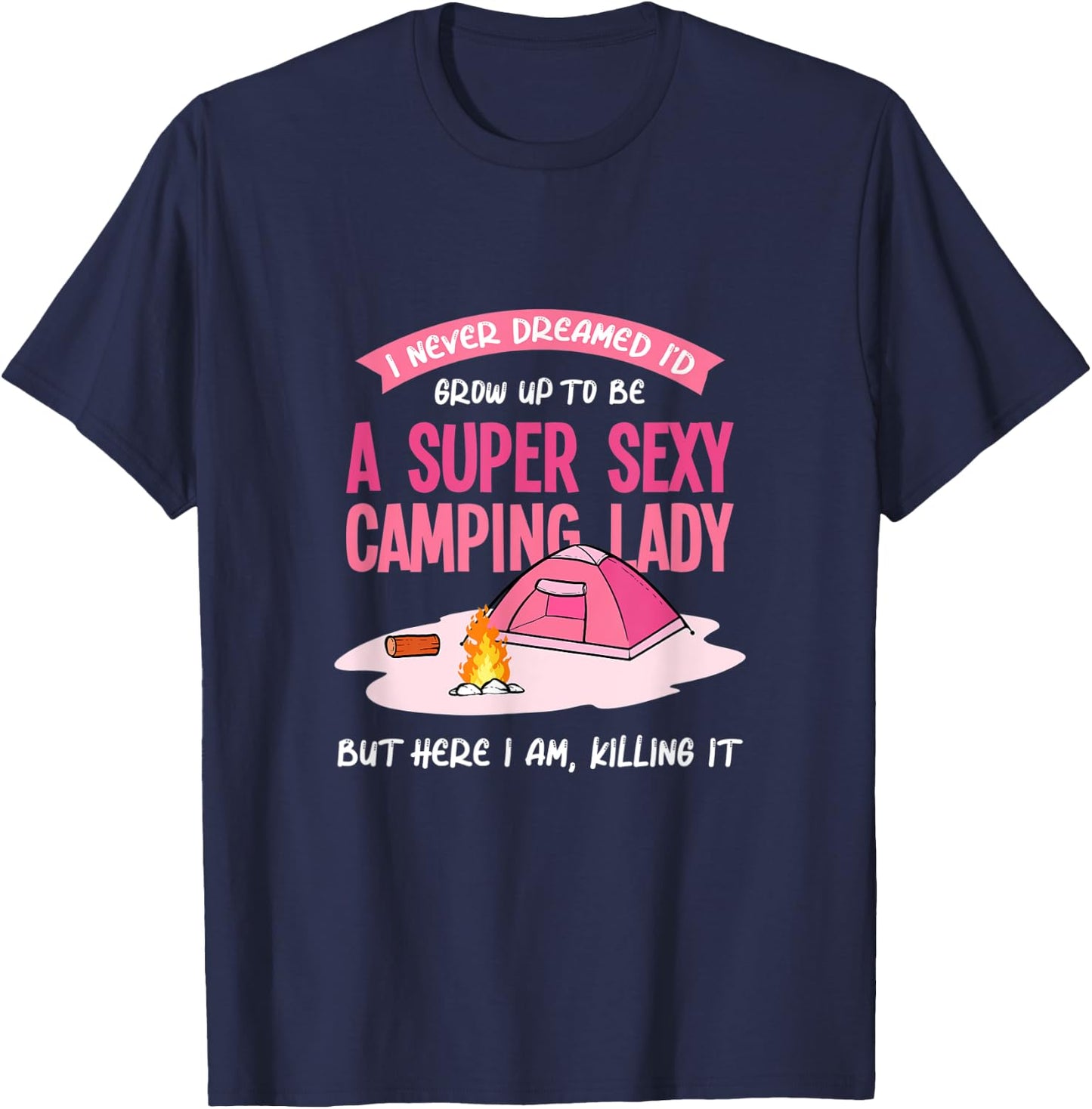Camping Lady Accessories Encampment Woman Wife Tent Tenting T-Shirt - T-Shirt | Navy