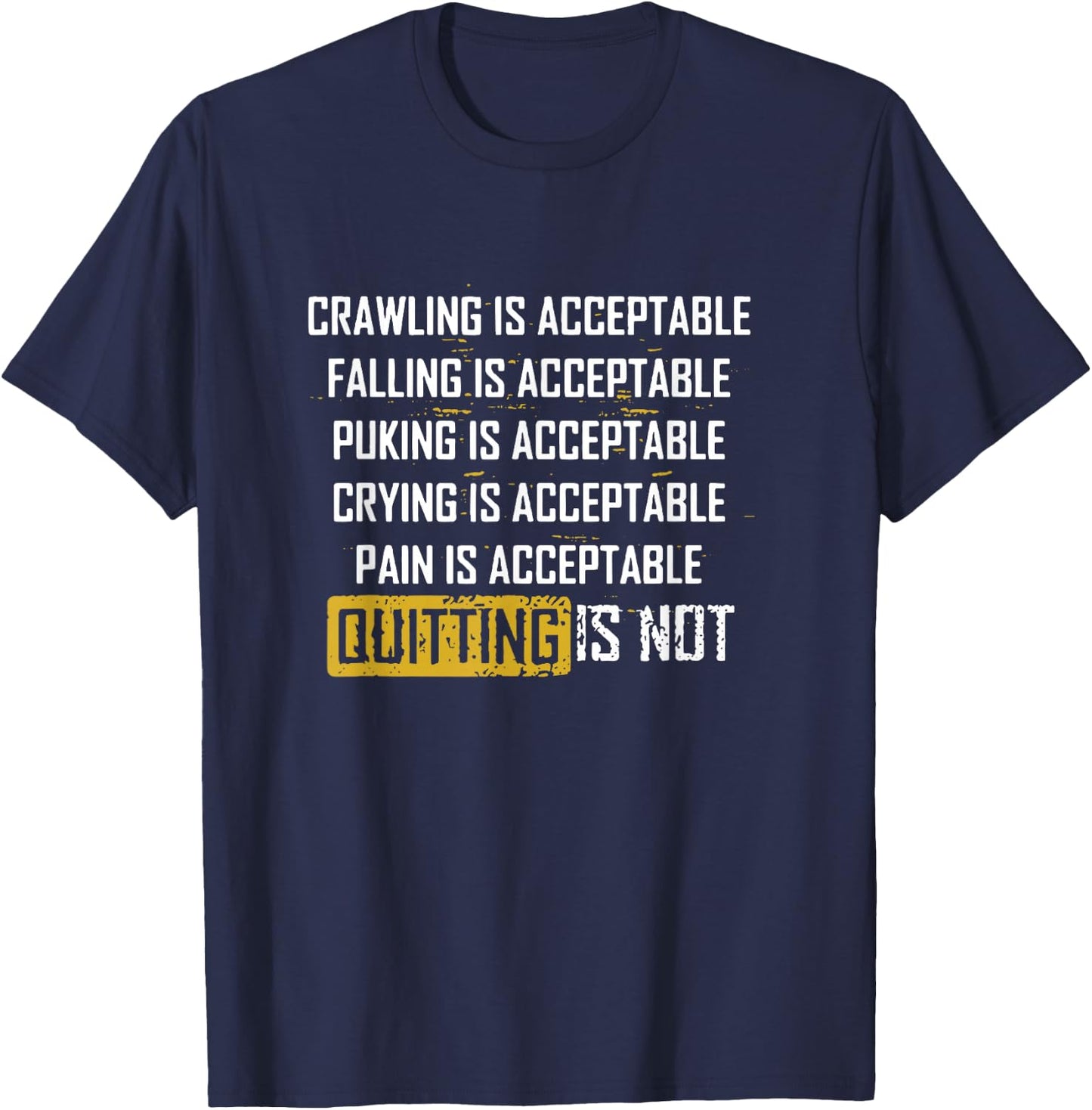 Crawling Is Acceptable Falling Is Acceptable T-Shirt - T-Shirt | Navy